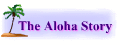 The Aloha Story